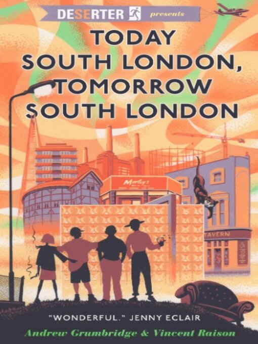 Title details for Today South London, Tomorrow South London by Andrew Grumbridge - Available